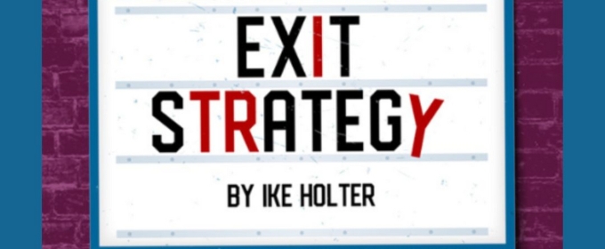 Cast Set For Beyond August Productions' EXIT STRATEGY By Ike Holter