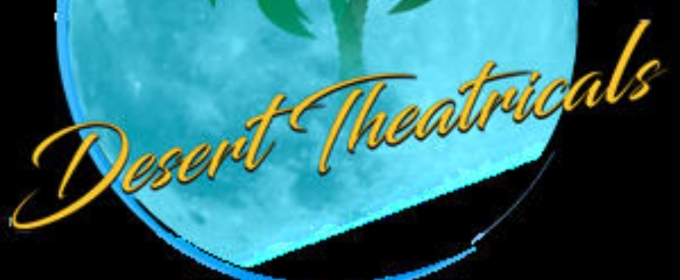 Previews: DESERT THEATRICALS RETURNS at Desert Theatricals At Rancho Mirage Amphitheater