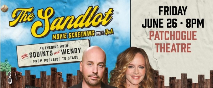 THE SANDLOT Screening And Live Q&A With Chauncey Leopardi And Marley Shelton Set For Patchogue Theatre