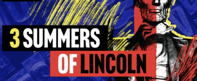 Spotlight: 3 SUMMERS OF LINCOLN at La Jolla Playhouse