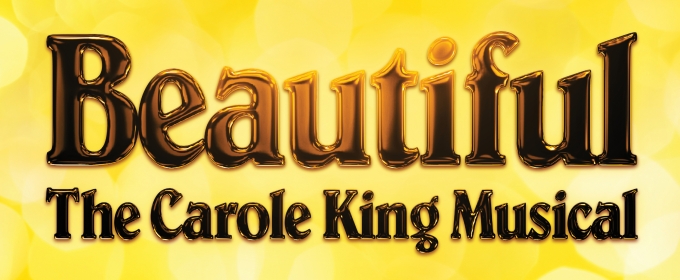 BEAUTIFUL: THE CAROLE KING MUSICAL Comes to Aurora's Paramount Theatre in April