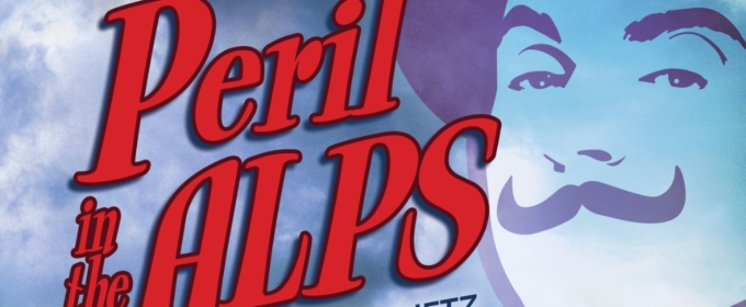 Steven Dietz's PERIL IN THE ALPS to be Presented at Laguna Playhouse