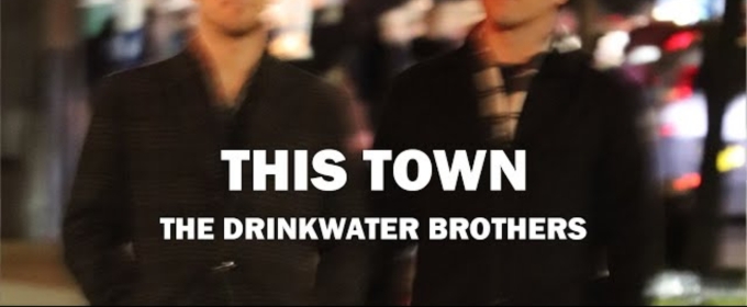 Music Review: The Drinkwater Brothers Show Their WonderTwin Powers With New Single THIS TOWN