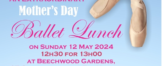 Joburg Ballet Will Honour Moms With Special Mother's Day Ballet Lunch
