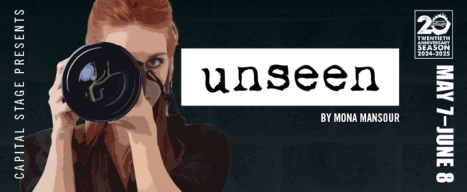 UNSEEN By Mona Mansour Begins At Capital Stage In May