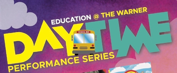 Warner Theatre Reveals 2025–2026 Daytime Performances Season