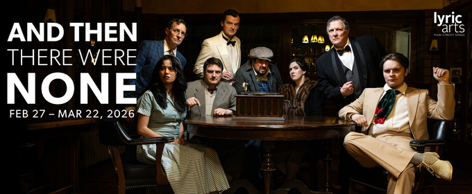 Lyric Arts Reveals Cast of AND THEN THERE WERE NONE