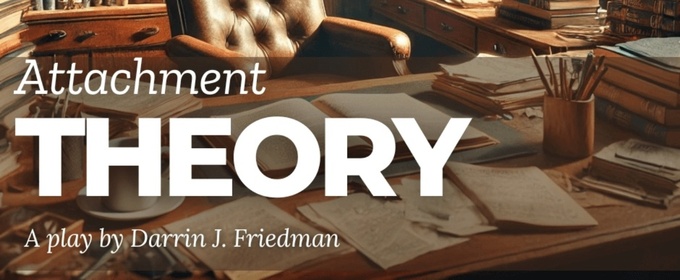 Becoming Arts Collective Announces World Premiere of Family Drama ATTACHMENT THEORY