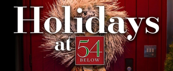 54 Below Celebrates The Holiday Season With Storm Large, Joe Iconis, Norm Lewis, and More