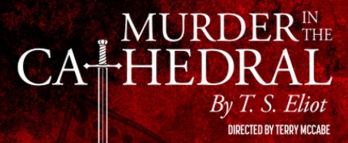 Cast Set For City Lit Theater's MURDER IN THE CATHEDRAL