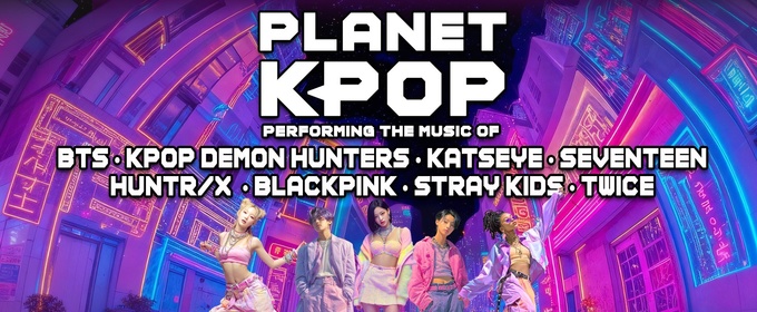 PLANET K-POP Tribute Concert to Play Shea’s Buffalo Theatre