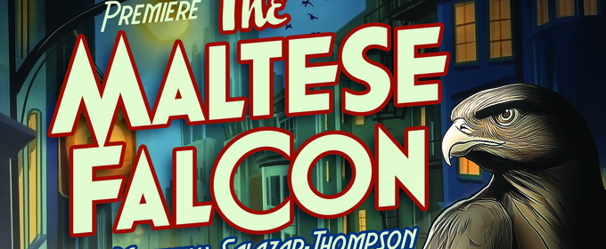 THE MALTESE FALCON Comes to North Coast Repertory Theatre