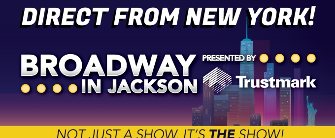 Broadway in Jackson Cancels 2024-25 Season