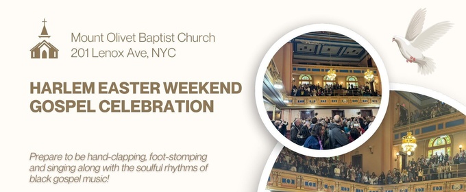 Harlem Easter Weekend Gospel Celebration to Take Place at Mount Olivet Baptist Church