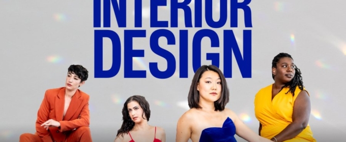 INTERIOR DESIGN Makes World Premiere Next Week