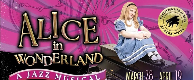 ALICE IN WONDERLAND: A JAZZ MUSICAL Returns To Northwest Children’s Theater
