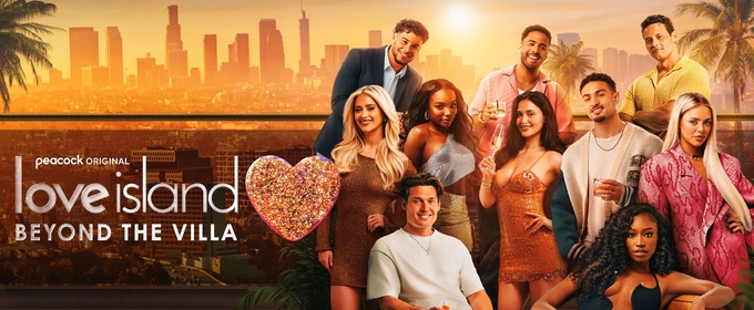 LOVE ISLAND: BEYOND THE VILLA Renewed for Season 2 at Peacock
