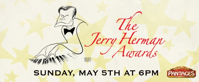 THE JERRY HERMAN AWARDS To Be Presented At the Hollywood Pantages Theatre