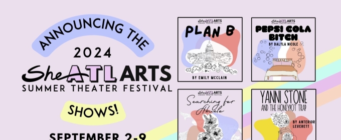 SheNYC Arts Reveals Shows Selected For 2024 SheATL Theater Festival