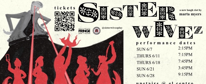 SISTER WIVEZ World Premiere Set for Hollywood Fringe Festival