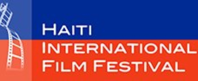 11th Annual Haiti International Film Festival Submissions Now Open