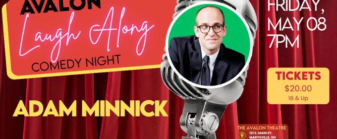 Adam Minnick Will Perform at Laugh Along Comedy Night at The Avalon Theatre