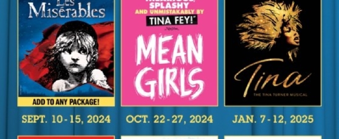 MEAN GIRLS, PRETTY WOMAN, and More Set For Broadway in Norfolk 2024-2025 Season