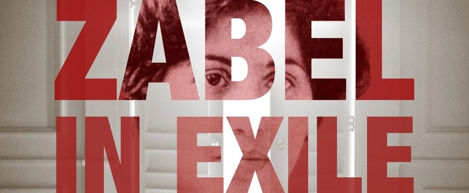 ZABEL IN EXILE Comes to Boston Playwrights' Theatre