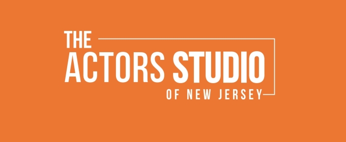New Non-Profit Theatre Company The Actors Studio of New Jersey Officially Launches