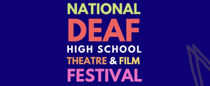 Deaf West Theatre to Host 5th National Deaf High School Theatre & Film Festival