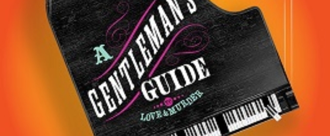 Review: A GENTLEMAN'S GUIDE TO LOVE AND MURDER at Arizona Broadway Theatre
