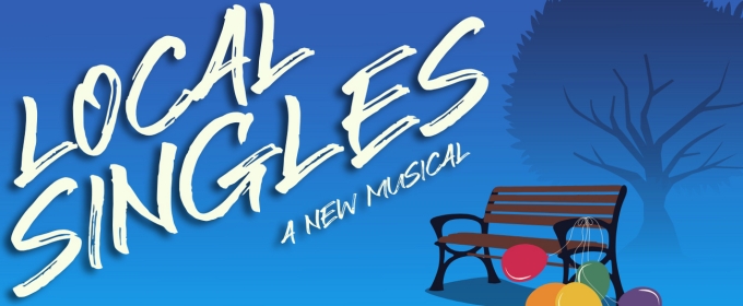 LOCAL SINGLES to Open Off-Broadway This January