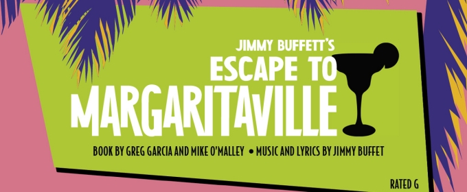 Jimmy Buffet's ESCAPE TO MARGARITAVILLE Comes to Ocala Civic Theatre