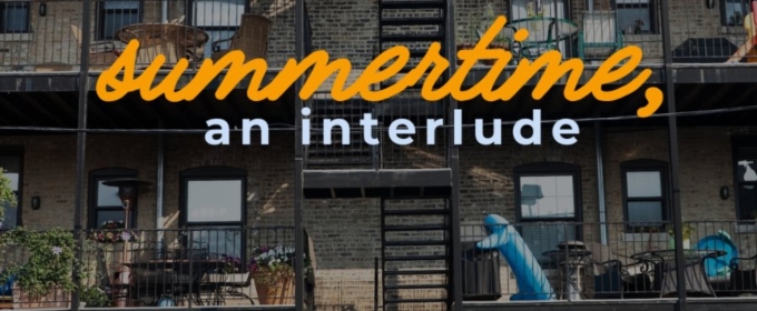 SUMMERTIME, AN INTERLUDE Comes to Loft Ensemble