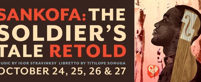 Cast & Creative Team Set For The World Premiere Of Art Of Time Ensemble's SANKOFA: The Soldier's Tale Retold
