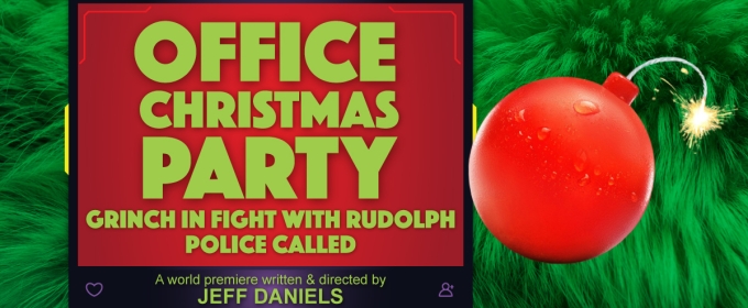 Purple Rose Opens 34th Season With OFFICE CHRISTMAS PARTY GRINCH IN FIGHT WITH RUDOLPH POLICE CALLED