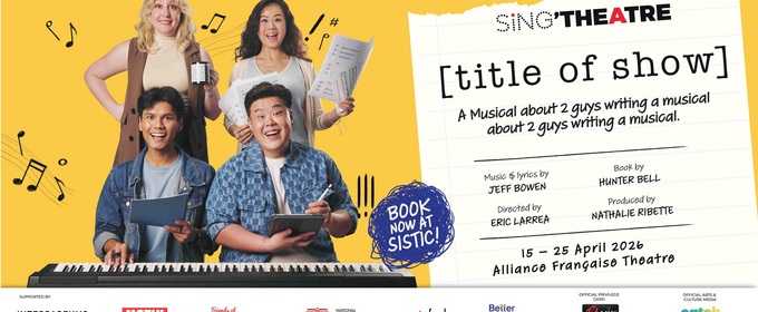 [TITLE OF SHOW] Comes to Sing'theatre