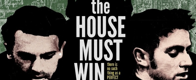 THE HOUSE MUST WIN World Premiere Will Come to the Pavilion Theatre and The Everyman