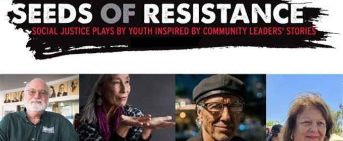 Students Present SEEDS OF RESISTANCE: Social Justice Plays Inspired By Community Leaders' Stories