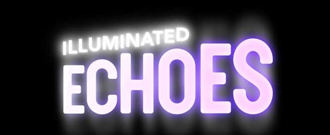 ILLUMINATED ECHOES To Premiere At Coca This December