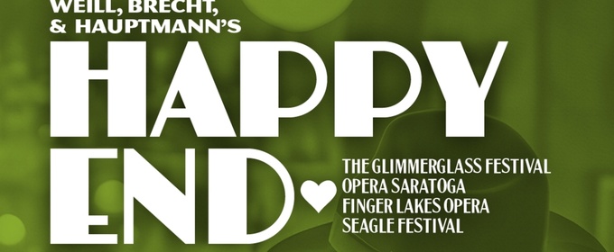The Glimmerglass Festival Unveils Tour Details and Cast for Collaborative Production of HAPPY END
