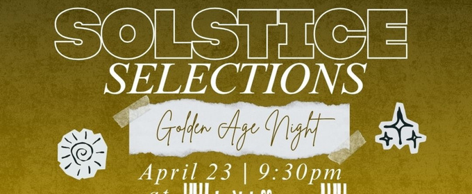 Solstice Sessions Continues With GOLDEN AGE CABARET At Don't Tell Mama