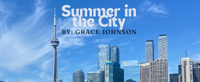 Student Blog: Summer in the City