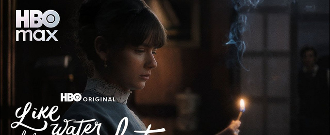 Video: Watch the Trailer for HBO's LIKE WATER FOR CHOCOLATE Season 2