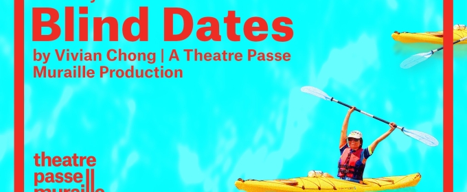 BLIND DATES Comes to Theatre Passe Muraille in February