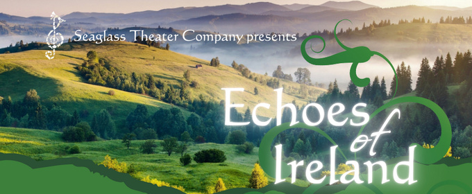 Seaglass Theater Company to Present ECHOES OF IRELAND in Massachusetts