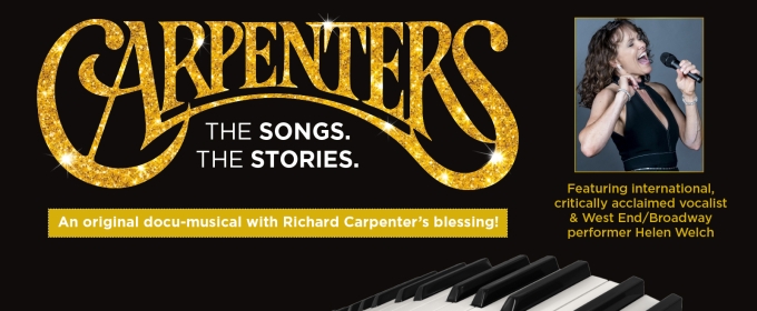 Helen Welch Stars in CARPENTERS: THE SONGS, THE STORIES