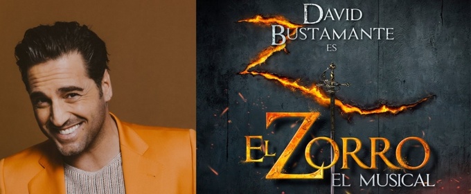 BREAKING: David Bustamante protagonizará EL ZORRO en el Teatro La Latina a partir de noviembre