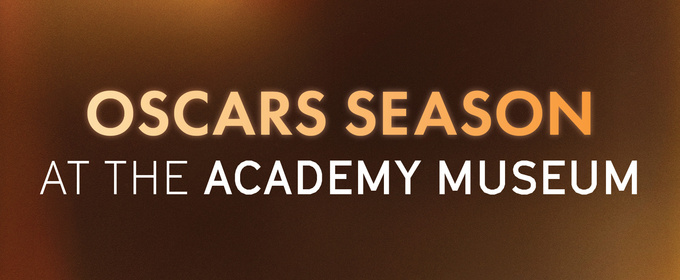 Academy Museum of Motion Pictures Unveils Oscar-Themed Programming