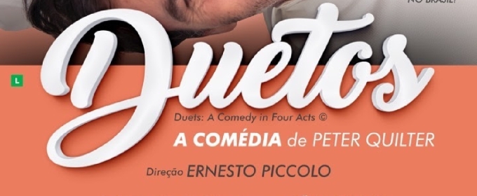 Peter Quilter's DUETS: A COMEDY IN FOUR ACTS (DUETOS) Opens in Sao Paulo Photos